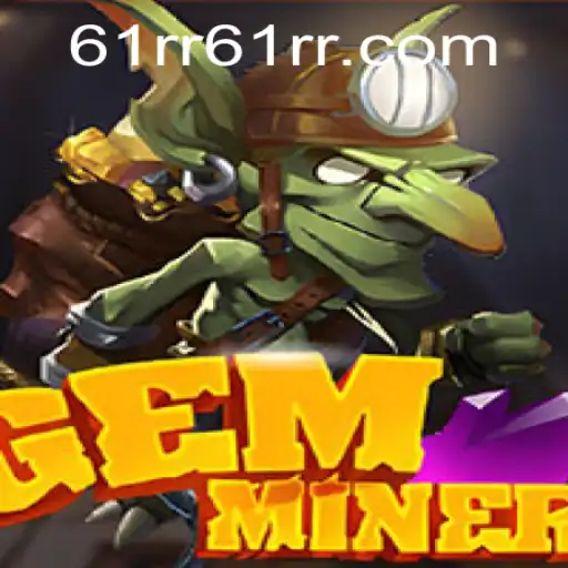 Discover the Thrilling World of GemMiner: Uncover Secrets and Treasures