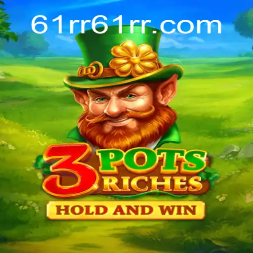 Exploring the Exciting World of 3potsRiches with Key Strategy 61rr