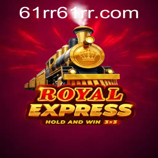 Royal Express: A Journey into the World of Strategy with 61rr